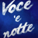 voce 'e notte