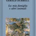 La mia famiglia e altri animali | Gerald Durrell