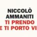 Ti prendo e ti porto via | Niccolò Ammaniti