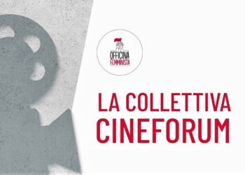 Succivo, parte “La Collettiva”: il cineforum di “Officina Femminista”