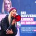 Prosegue la campagna “Libera di abortire”: per l’aborto libero e sicuro