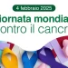 Oggi si celebra la giornata mondiale contro i tumori: prevenzione e consapevolezza la nostra arma